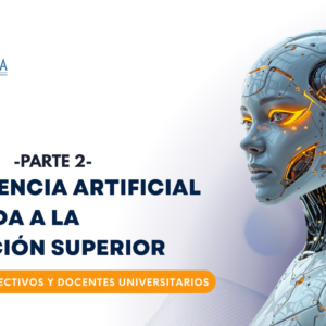 Inteligencia Artificial Aplicada a la Educación Superior - Parte 2